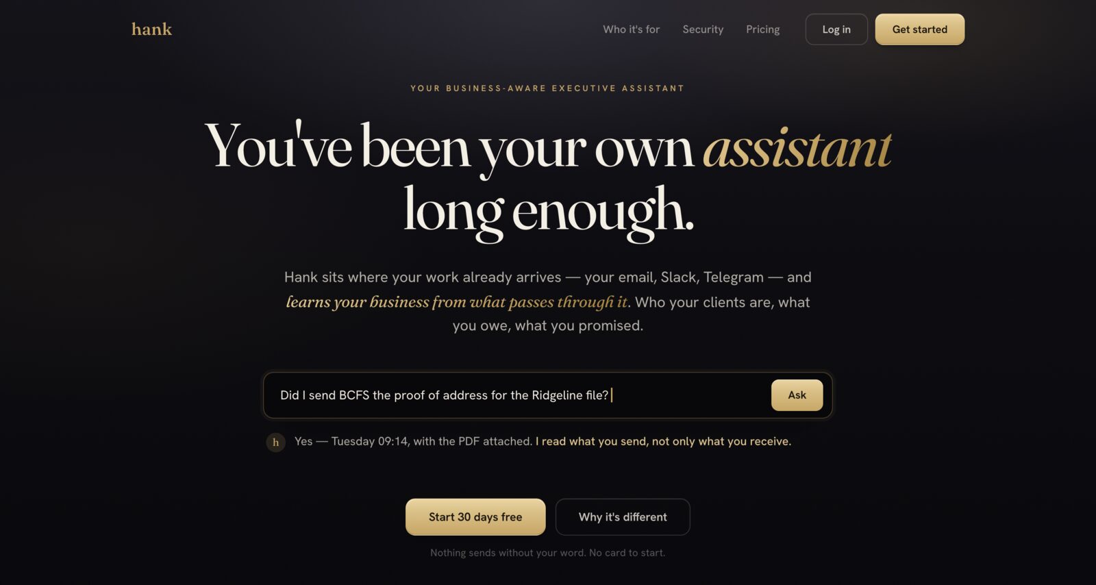 The Digital Hank home page on a dark field: the headline “You’ve been your own assistant long enough”, a description of Hank sitting where your work already arrives, and an example question typed into an Ask box with Hank’s answer beneath it.
